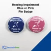 Blue and pink hearing impairment awareness pin badges with hearing loop symbol.